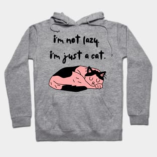 I am not lazy, I am just a cat Hoodie